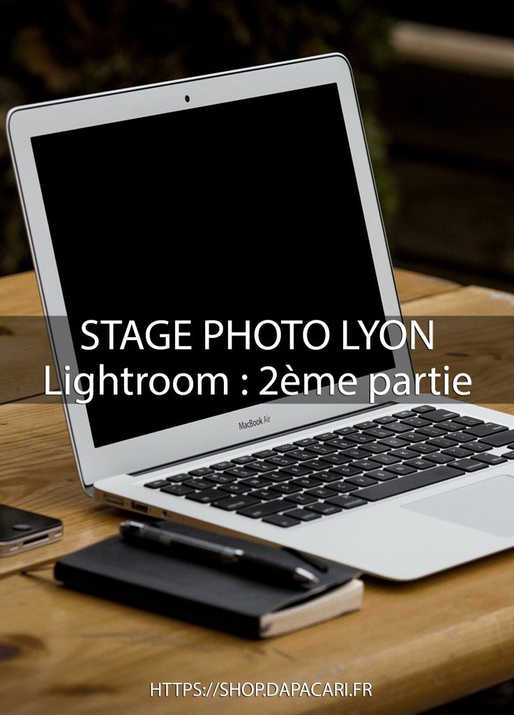 stage photo Lightroom à Lyon