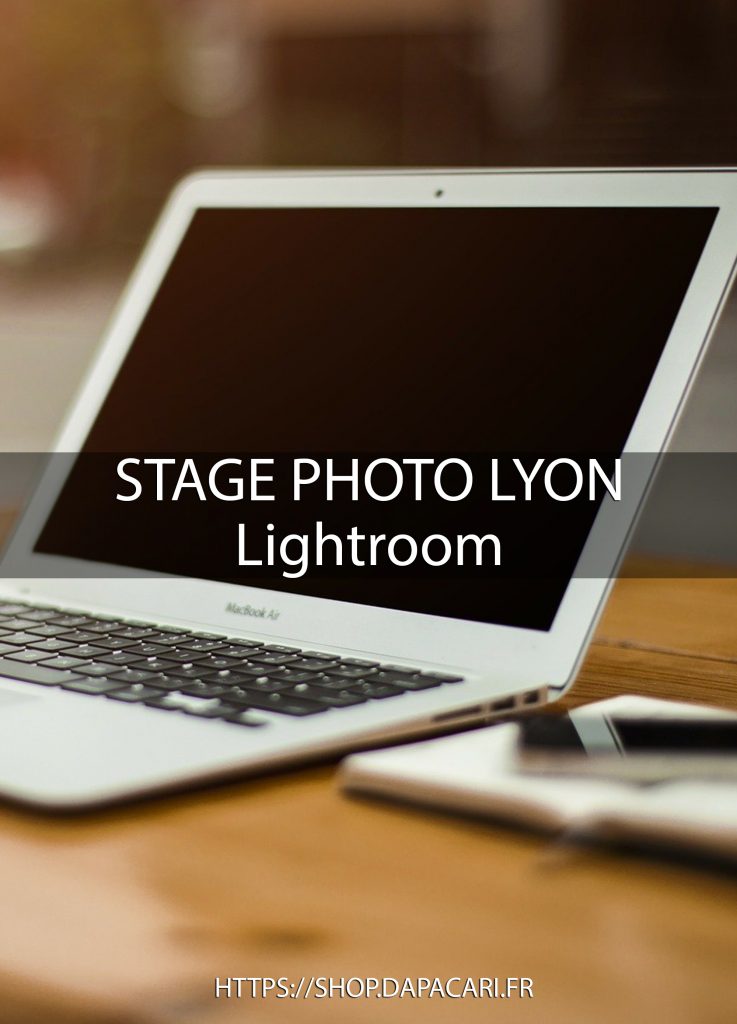 apprendre la retouche photo sur Lightroom à Lyon